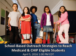 Webinar: School-based outreach strategies to reach Medicaid and CHIP eligible families