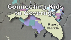Connecting Kids to Coverage Miami Florida Campaign Outreach Video