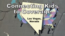 Connecting Kids to Coverage Las Vegas Neveda Campaign Outreach Video