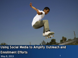 Using Social Media to Amplify Outreach and Enrollment Efforts – Part 2 Webinar