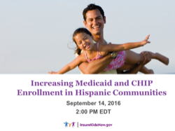 Increasing Medicaid & CHIP Enrollment in Hispanic Communities