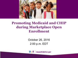 Promoting Medicaid and CHIP during Marketplace Open Enrollment
