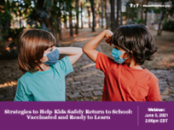 Strategies to Help Kids Safely Return to School – Vaccinated and Ready to Learn